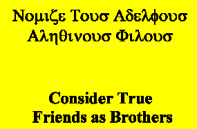 Consider True Friends As Brothers